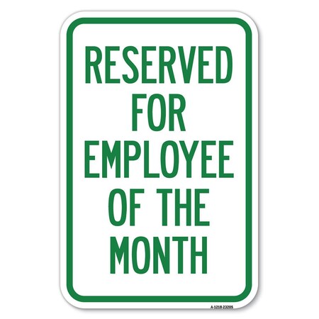 Signmission Reserved for Employee of the Month Heavy-Gauge Aluminum Sign, 12" x 18", A-1218-23205 A-1218-23205